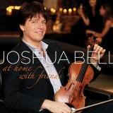 Joshua Bell : At Home with Friends 