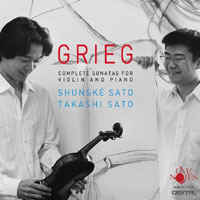 Shunske Sato : Edvard Grieg: Complete Sonatas for Violin and Piano 